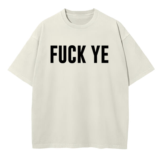 F*CK YE - Playera Oversized: Peso Completo 220 grs Miniatura