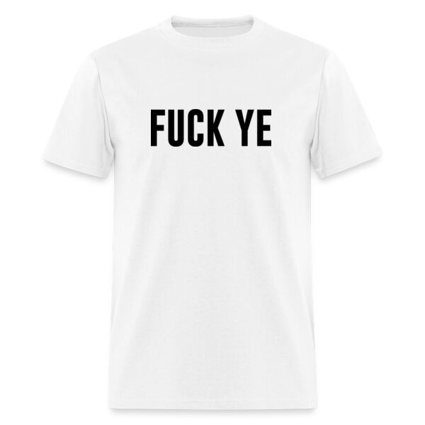 F*CK YE - Playera Unisex Miniatura